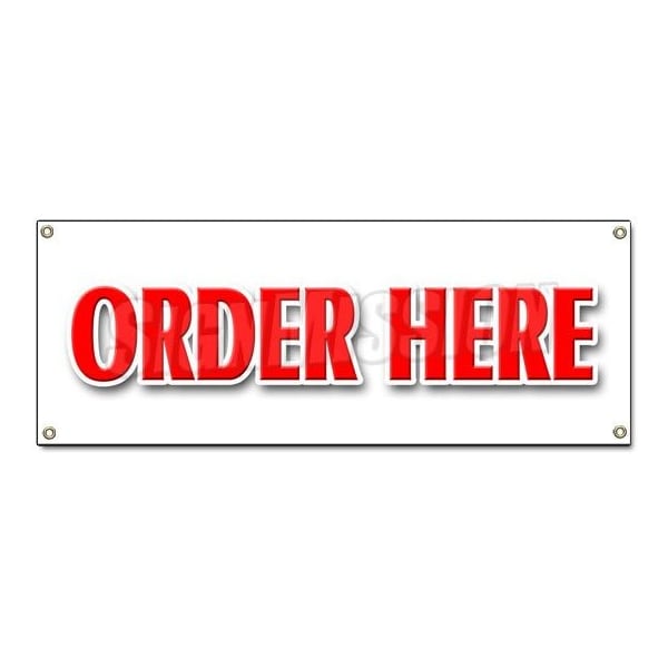 Order Here Banner Heavy Duty 13 Oz Vinyl with Grommets Single Sided